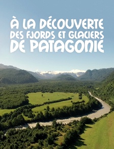 A la découverte des fjords et glaciers de Patagonie