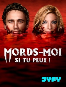 SYFY - Mords-moi si tu peux !