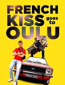 French Kiss Goes to Oulu