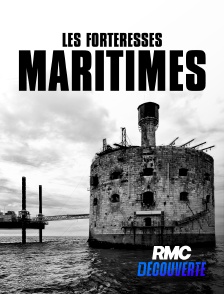 RMC Découverte - Les forteresses maritimes