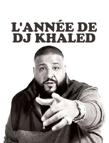 L'annee De Dj Khaled