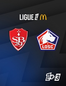 Ligue 1+ 3 - Football - Ligue 1 McDonald's : Brest / Lille en replay