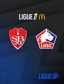 Ligue 1+ - Football - Ligue 1 McDonald's : Brest / Lille