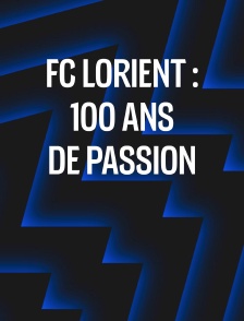 FC Lorient : 100 ans de passion