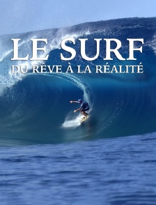 Le surf : du rêve à la réalité
