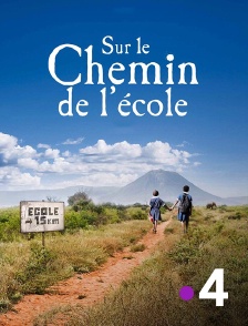 France 4 - Sur le chemin de l'école