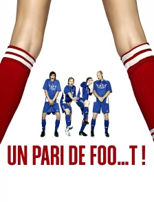 Un pari de foo…t !