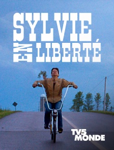 TV5MONDE - Sylvie en liberté
