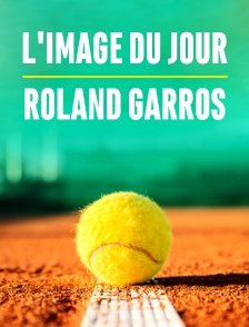 L'image du jour : Roland Garros