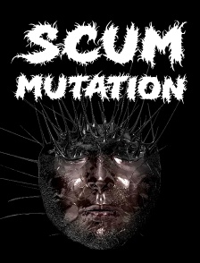 Scum Mutation
