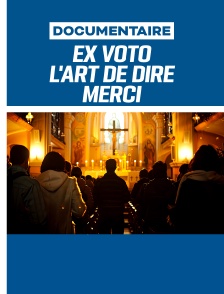 Ex voto : l'art de dire merci