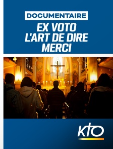 KTO - Ex voto : l'art de dire merci