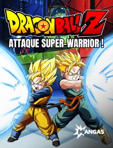 Dragon Ball Z: Attaque super-warrior !