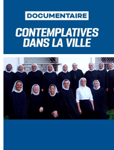 Contemplatives dans la ville