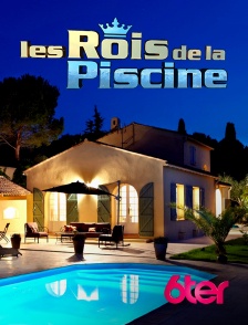 6ter - Les rois de la piscine