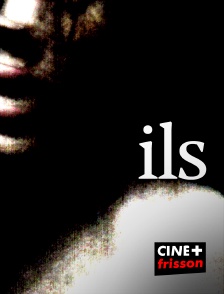 CINE+ Frisson - Ils