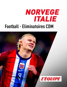 L'Equipe - Football - Eliminatoires de la Coupe du Monde : Norvège / Italie