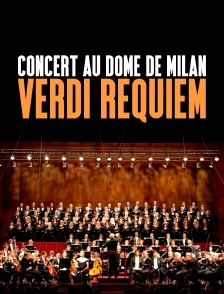 Concert au Dôme de Milan : Verdi ,"Requiem"