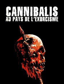 Cannibalis : Au pays de l'exorcisme
