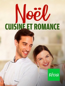 Téva - Noël, cuisine et romance