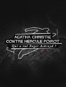 Agatha Christie contre Hercule Poirot