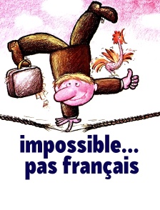 Impossible... pas français