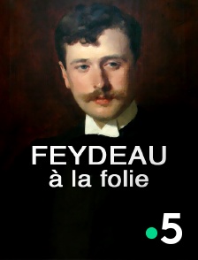 France 5 - Feydeau à la folie