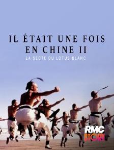 RMC Story - Il était une fois en Chine II : la secte du Lotus blanc