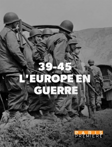 39-45 : L'Europe en guerre