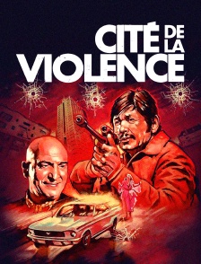 La cité de la violence