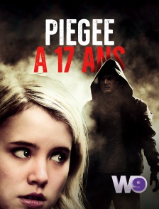 W9 - Piégée à 17 ans