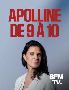 BFMTV - Apolline de 9 à 10