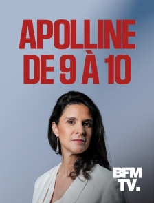 BFMTV - Apolline de 9 à 10