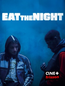 CINE+ Frisson - Eat the Night