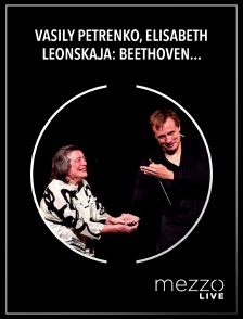 Mezzo Live HD - Vasily Petrenko, Elisabeth Leonskaja: Beethoven, Bruckner - Festival de Granada