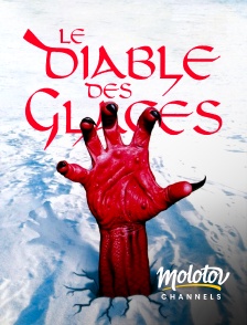 Molotov channels - Le Diable des glaces