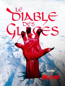 Molotov Channels BLOOD - Le Diable des glaces