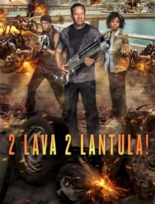 2 Lava 2 Lantula