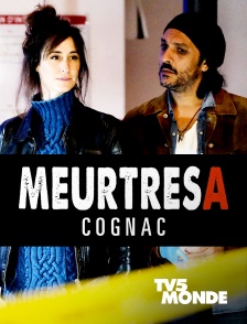 TV5MONDE - Meurtres à Cognac