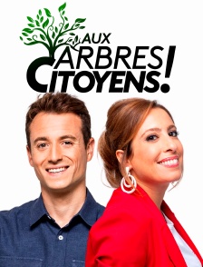 Aux arbres citoyens