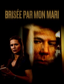 Brisée par mon mari