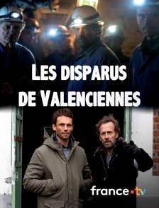 France.tv - Les disparus de Valenciennes en replay