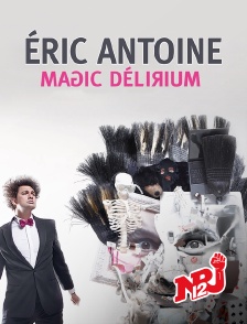 NRJ 12 - Eric Antoine : Magic Delirium