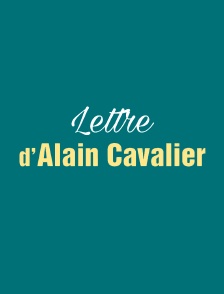 Lettre d'Alain Cavalier
