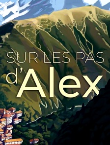 Sur les pas d'Alex