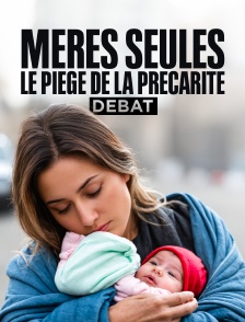 Mères seules, le piège de la précarité : débat