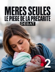 France 2 - Mères seules, le piège de la précarité : débat