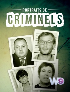 W9 - Portraits de criminels en replay