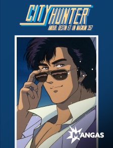 MANGAS - City Hunter : Amour, destin et un Magnum 357