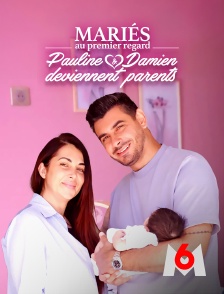 Mariés au premier regard, Pauline et Damien deviennent parents